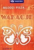 MŁODZI PISZĄ... WAKACJE, PRACA ZBIOROWA