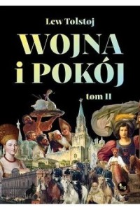 WOJNA I POKÓJ T.2, LEW TOŁSTOJ