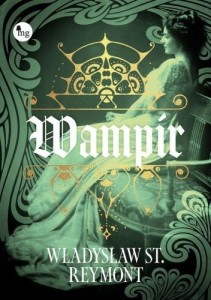 WAMPIR, WŁADYSŁAW ST. REYMONT