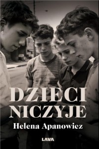 DZIECI NICZYJE, HELENA APANOWICZ