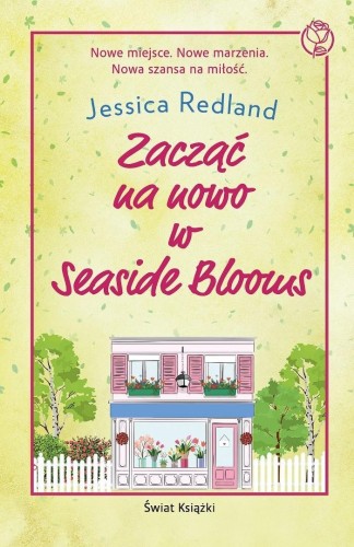 Zacząć na nowo w Seaside Blooms, Jessica Redland