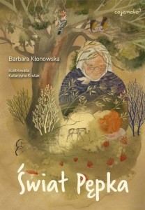 ŚWIAT PĘPKA, BARBARA KŁONOWSKA