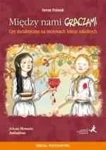 MIĘDZY NAMI GRACZAMI. BALLADYNA, IWONA PÓŹNIAK
