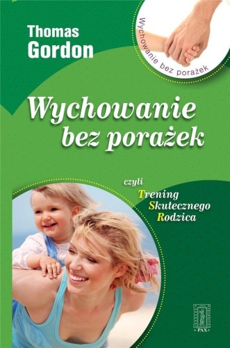 Wychowanie bez porażek, Thomas Gordon