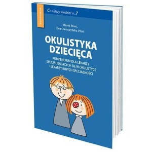 OKULISTYKA DZIECIĘCA KOMPENDIUM