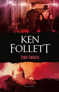 ZIMA ŚWIATA. TRYLOGIA STULECIE TOM 2, KEN FOLLETT