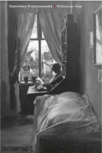 WYBRANIEC LOSU, STANISŁAWA PRZYBYSZEWSKA