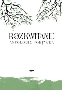 ROZKWITANIE. ANTOLOGIA POETYCKA, PRACA ZBIOROWA