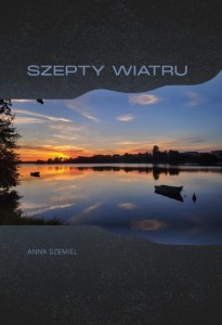 SZEPTY WIATRU, ANNA SZEMIEL