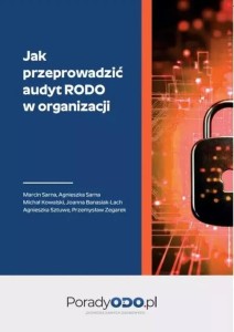 JAK PRZEPROWADZIĆ AUDYT RODO W ORGANIZACJI