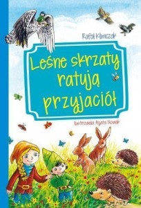 LEŚNE SKRZATY RATUJĄ PRZYJACIÓŁ, RAFAŁ KLIMCZAK