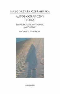 AUTOBIOGRAFICZNY TRÓJKĄT, MAŁGORZATA CZERMIŃSKA