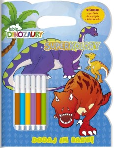 LUBIĘ DINOZAURY. SUPERKOLORY CZ.1