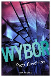 WYBÓR, PIOTR KOŚCIELNY