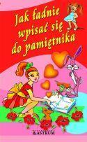 Jak ładnie wpisać się do pamiętnika., Anna Tkaczyk