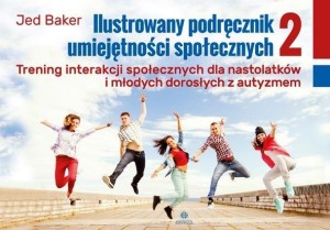 ILUSTROWANY PODRĘCZNIK UMIEJĘTNOŚCI SPOŁECZNYCH 2