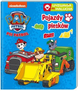 PSI PATROL. WYZWANIA DLA MALUCHA. POJAZDY PIESKÓW
