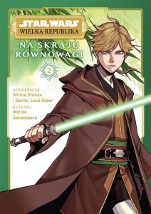 STAR WARS WIELKA REPUBLIKA T.2 NA SKRAJU RÓWNOWAGI