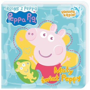 PEPPA PIG. WESOŁA KĄPIEL. CZ.3 MAŁY ŚWIAT PEPPY