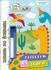 LUBIĘ DINOZAURY. ZADANIA DO ŚCIERANIA