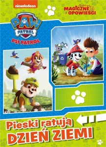 PSI PATROL. PIESKI RATUJĄ DZIEŃ ZIEMI