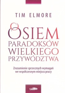 OSIEM PARADOKSÓW PRZYWÓDZTWA, TIM ELMORE