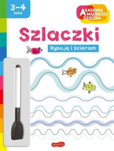AKADEMIA MĄDREGO DZIECKA RYSUJĘ I ŚCIERAM SZLACZKI