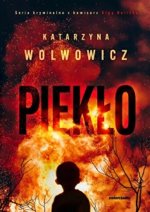 SERIA KRYMINALNA Z KOMISARZ OLGĄ...T.7 PIEKŁO