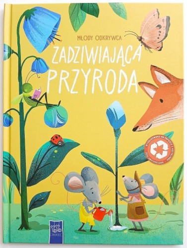 Młody odkrywca. Zadziwiająca przyroda
