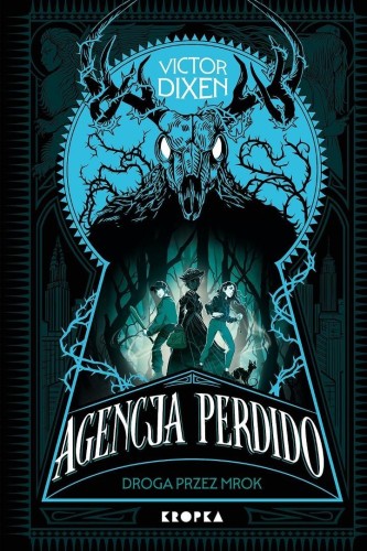 Agencja Perdido T.1 Droga przez mrok, Victor Dixen