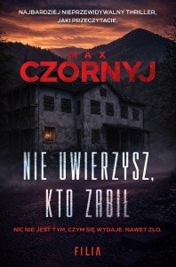 NIE UWIERZYSZ KTO ZABIŁ, MAX CZORNYJ