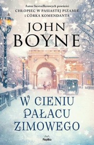 W CIENIU PAŁACU ZIMOWEGO, JOHN BOYNE