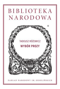 WYBÓR PROZY, TADEUSZ RÓŻEWICZ