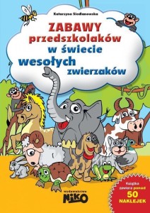 ZABAWY PRZEDSZ.W ŚWIECIE WESOŁYCH ZWIERZ. 3-4 LATA