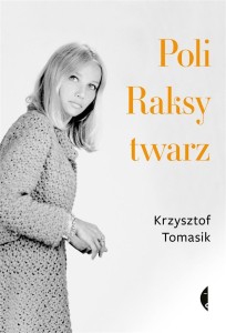 POLI RAKSY TWARZ, KRZYSZTOF TOMASIK