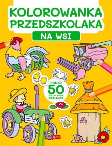 KOLOROWANKA PRZEDSZKOLAKA. NA WSI, PRACA ZBIOROWA