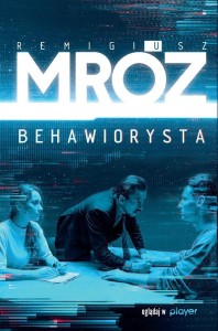 BEHAWIORYSTA, REMIGIUSZ MRÓZ