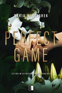 PERFECT GAME, DARIA WIECZOREK