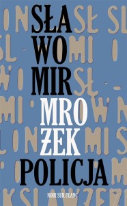 POLICJA, SŁAWOMIR MROŻEK