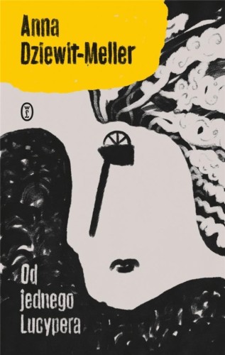 Od jednego Lucypera, Anna Dziewit-Meller