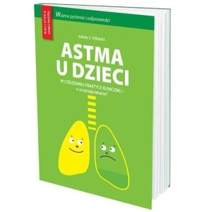ASTMA U DZIECI W CODZIENNEJ PRAKTYCE LEKARSKIEJ