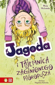 JAGODA I TAJEMNICA ZAGINIONEGO PIÓROPUSZA