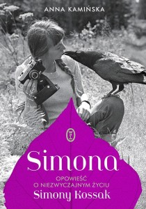 SIMONA. OPOWIEŚĆ O NIEZWYCZAJNYM ŻYCIU S.KOSSAK