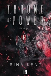 THRONE OF POWER, RINA KENT