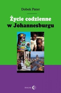 ŻYCIE CODZIENNE W JOHANNESBURGU, DOBEK PATER
