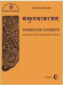 PODRĘCZNIK SANSKRYTU, ANDRZEJ GAWROŃSKI