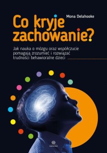 CO KRYJE ZACHOWANIE?