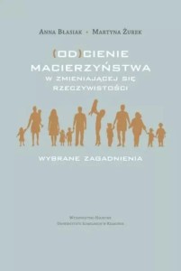 (OD)CIENIE MACIERZYŃSTWA W ZMIENIAJĄCEJ SIĘ...