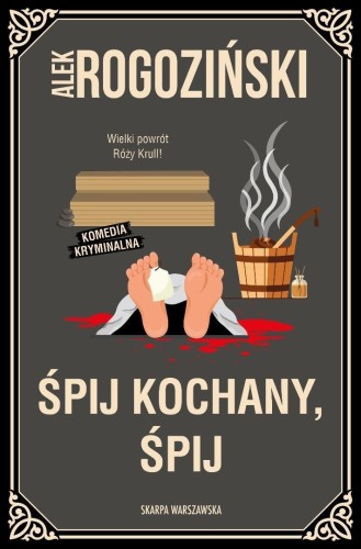 Róża Krull na tropie T.8 Śpij kochany, śpij