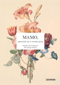 MAMO, OPOWIEDZ MI O SWOIM ŻYCIU, PRACA ZBIOROWA